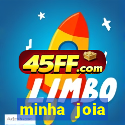 minha joia significado minha joia giria